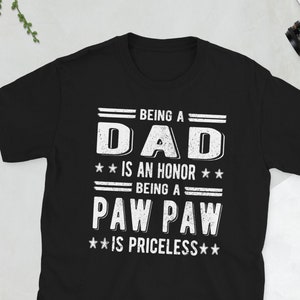 Paw Paw Grandpa Fathers Day Paw Paw Grandfather Unisex T-Shirt