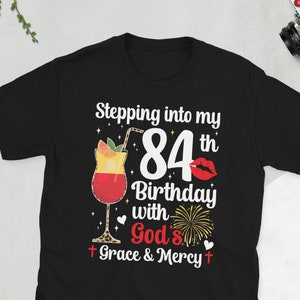 Happy 84th Bday It&#39;s My 84th Birthday 84 Year Old Unisex T-Shirt