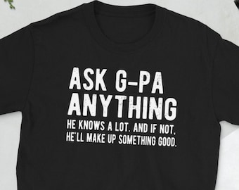 Funny G Pa Grandpa Fathers Day Gift G Pa Dad Unisex T-Shirt