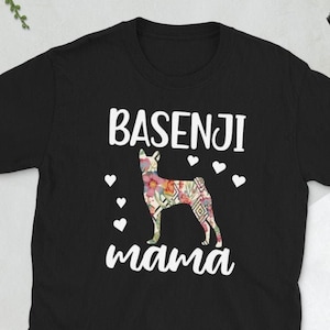 Basenji Mama Dog Lover Basenji Owner Basenji Mom Unisex T-Shirt