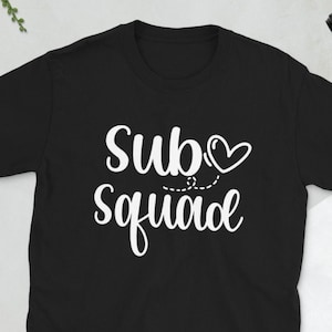 Sub Squad Substitute Teacher Crew School Teaching Unisex T-Shirt