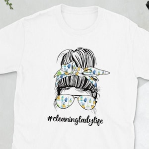 Cleaning Lady Housekeeper Housekeeping Cleaner Unisex T-Shirt