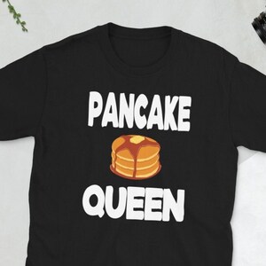 Pancake Queen Shirt Pancake Maker Frühstück Pancake Fan Unisex T-Shirt