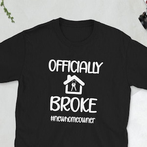 New Homeowner Gifts Housewarming Party New House Unisex T-Shirt