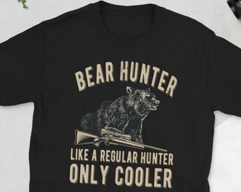 Camiseta unisex Camisa divertida de cazador de osos / Camisa de temporada de caza de osos / Regalo de amante de la caza de osos