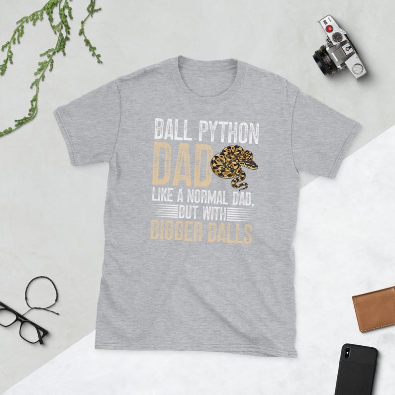 Ball Python Dad Shirt Ball Python Owner Gifts Ball Python Lover Gift Ball Python Boy Unisex T-Shirt