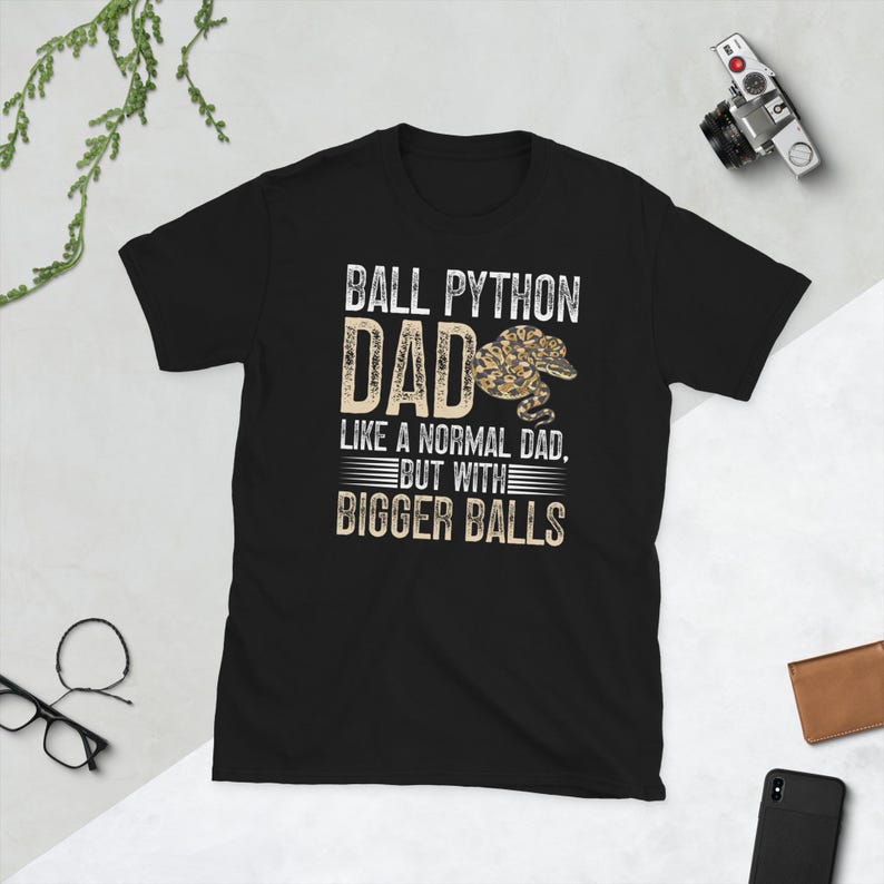 Ball Python Dad Shirt Ball Python Owner Gifts Ball Python Lover Gift Ball Python Boy Unisex T-Shirt