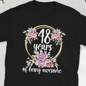 Happy 48th Birthday 48 Year Old It&#39;s My 48th Bday Unisex T-Shirt