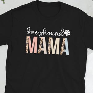Cute Greyhound Mom Greyhound Owner Greyhound Dog Unisex T-Shirt
