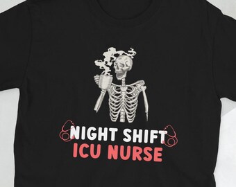 Proud Night Shift ICU Nurse ICU Nursing Gifts Unisex T-Shirt