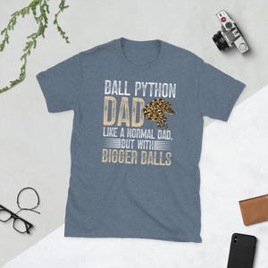 Ball Python Dad Shirt Ball Python Owner Gifts Ball Python Lover Gift Ball Python Boy Unisex T-Shirt