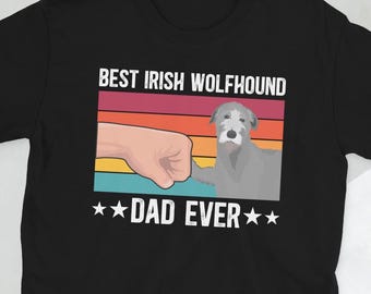 Proud Irish Wolfhound Dad Irish Wolfhound Owner Unisex T-Shirt