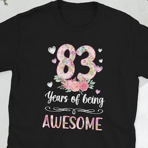 Happy 83rd Birthday 83 Year Old It&#39;s My 83rd Bday Unisex T-Shirt