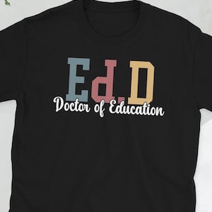 Funny Ed.D Graduation Doctor Of Education Graduate Unisex T-Shirt