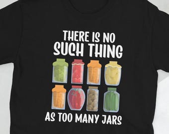Canning Gift Canner Preserving Funny Canning Lover Unisex T-Shirt