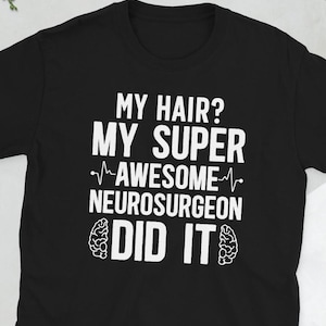 Brain Surgery Survivor Gift Brain Surgery Recovery Unisex T-Shirt