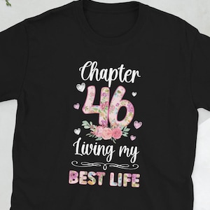 Happy 46th Birthday It's My 46th Bday 46 Year Old Unisex T-Shirt