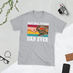 Ball Python Dad Shirt Ball Python Owner Gifts Ball Python Lover Gift Ball Python Boy Unisex T-Shirt