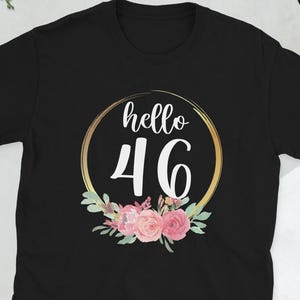 Happy 46th Bday It's My 46th Birthday 46 Year Old Unisex T-Shirt