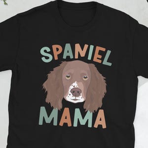 Proud Springer Spaniel Mom Springer Spaniel Owner Unisex T-Shirt