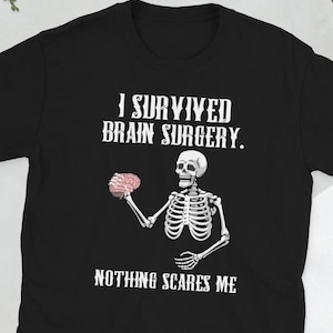 Funny Brain Surgery Survivor Brain Tumor Surgery Unisex T-Shirt