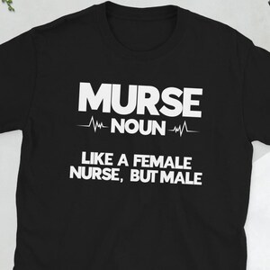 Funny Murse Male Nurse Male Nursing Man Nurse Men Unisex T-Shirt