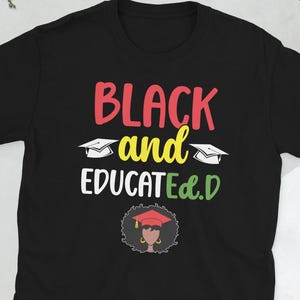 Black Ed.D Graduation Doctor Of Education Graduate Unisex T-Shirt