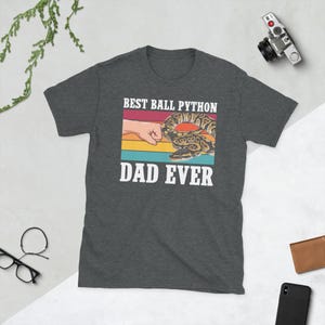 Ball Python Dad Shirt Ball Python Owner Gifts Ball Python Lover Gift Ball Python Boy Unisex T-Shirt