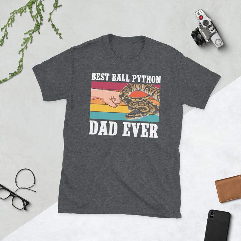 Ball Python Dad Shirt Ball Python Owner Gifts Ball Python Lover Gift Ball Python Boy Unisex T-Shirt