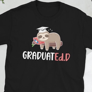 Funny Ed.D Graduation Doctor Of Education Graduate Unisex T-Shirt