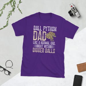 Ball Python Dad Shirt Ball Python Owner Gifts Ball Python Lover Gift Ball Python Boy Unisex T-Shirt