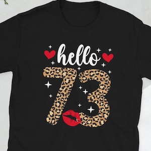 Happy 73rd Bday It&#39;s My 73rd Birthday 73 Year Old Unisex T-Shirt