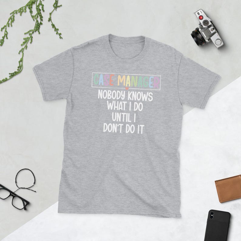 Case Manager Appreciation Case Management Week Unisex T-Shirt