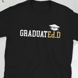 Ed.D Doctor Of Education Graduate Ed.D Graduation Unisex T-Shirt