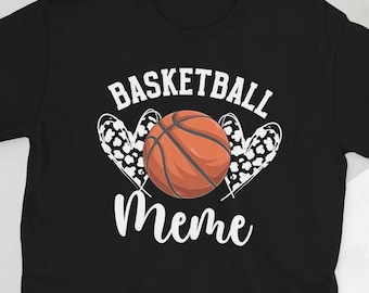 Proud Basketball Meme Of A Basketball Player Gifts Unisex T-Shirt