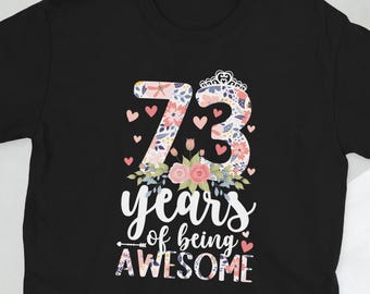 Happy 73rd Birthday 73 Year Old It's My 73rd Bday Unisex T-Shirt