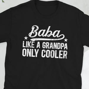 Proud Baba Gifts Baba Grandpa Baba Grandfather Unisex T-Shirt