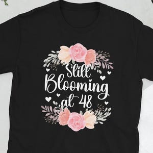 Happy 48th Bday It&#39;s My 48th Birthday 48 Year Old Unisex T-Shirt