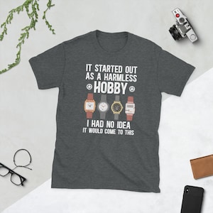 Funny Watch Collector Watch Enthusiast Watch Lover Unisex T-Shirt