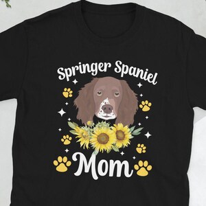 Proud Springer Spaniel Mom Springer Spaniel Owner Unisex T-Shirt