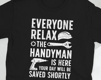 Handyman Gifts Handymen Repairman Funny Handyman Unisex T-Shirt