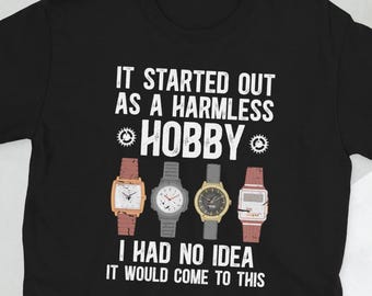 Funny Watch Collector Watch Enthusiast Watch Lover Unisex T-Shirt
