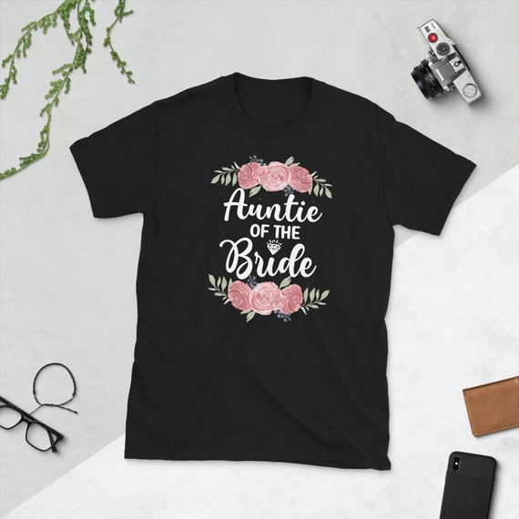 Aunt Of The Bride Shirt, Funny Cute Wedding Party Gift Aunt Of The Bride Shirt, Funny Cute Wedding Party Gift