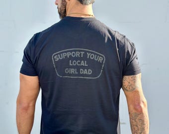 Support Your Local Girl Dad Shirt (Lights Out)