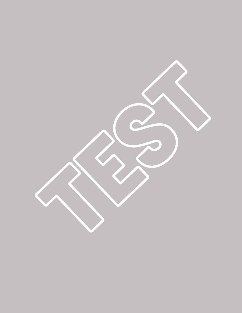 May include: White outline of the word "TEST" on a gray background.