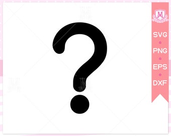 question mark svg file, question mark sign svg, question svg, question sign, Instant Digital download svg/png/eps/dxf files.