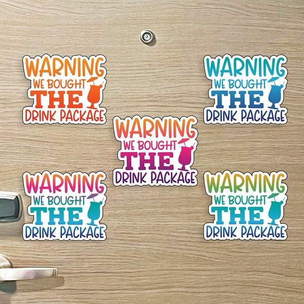 Funny - Warning WE Bought the Drink Package - Colorful Cruise MAGNET for Magnetic Cruise Doors - Several Colors Available