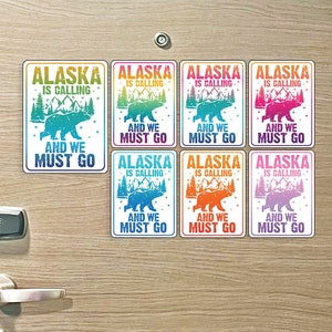 Alaska is Calling and We Must Go - Alaska Cruise - Colorful Awesome MAGNET for Magnetic Cruise Doors