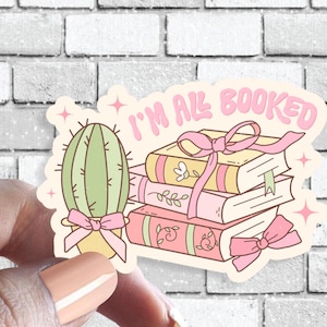 I&#39;m All Booked - Coquette Sticker For Book Lovers