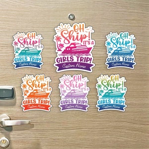 Girls Trip- Custom Oh Ship It's a Girls Trip! Colorful Cruise MAGNET for Magnetic Cruise Doors - Several Colors Available